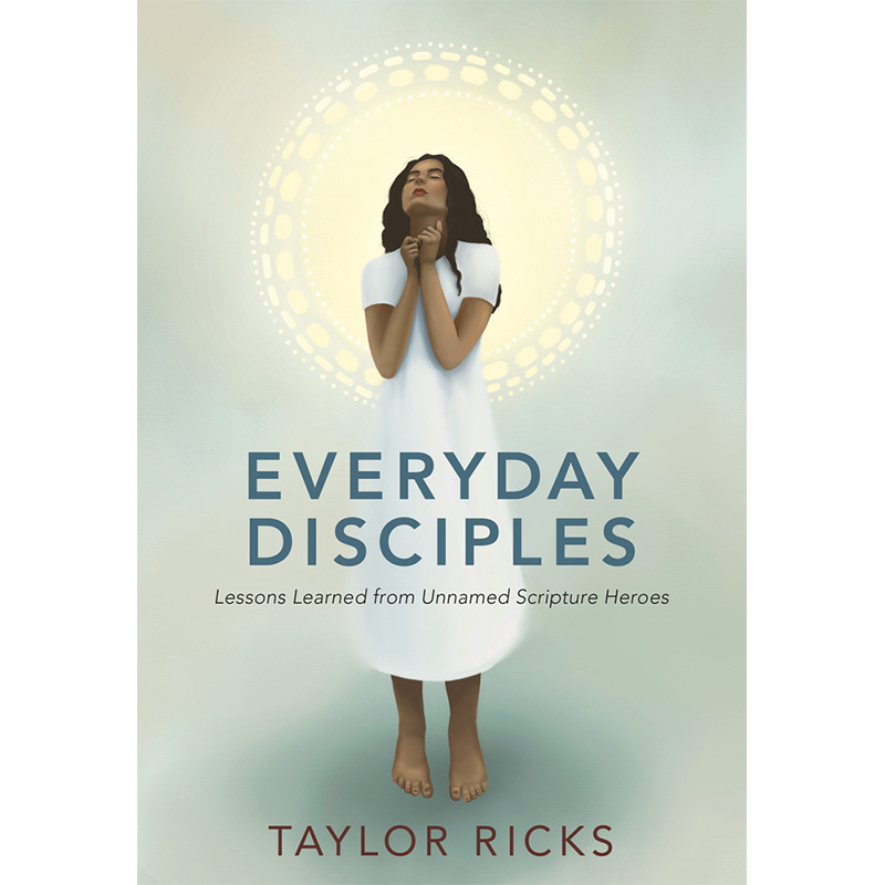 Everyday Disciples everyday disciples, taylor ricks, taylor ricks books, lds books