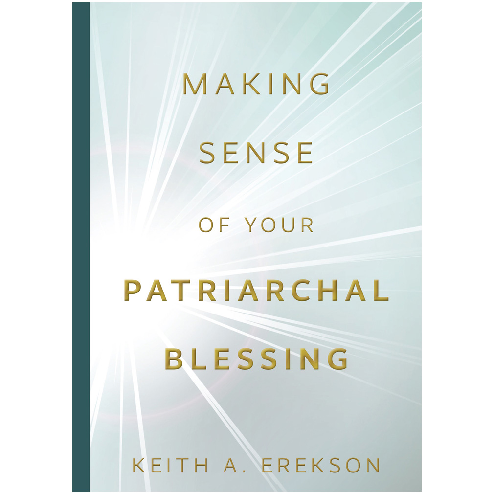 Making Sense of Your Patriarchal Blessing - DBD-6003332