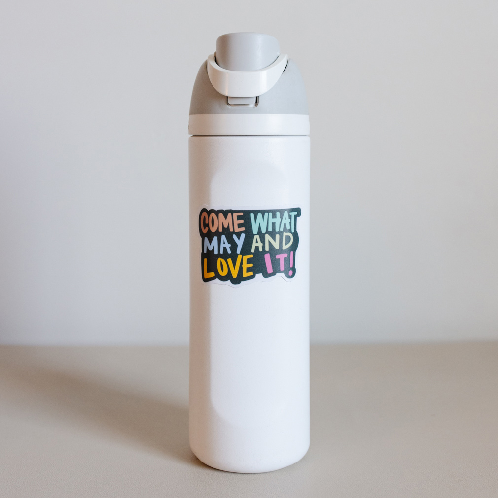 Come What May and Love It Vinyl Sticker - LDP-VS-LOVEIT