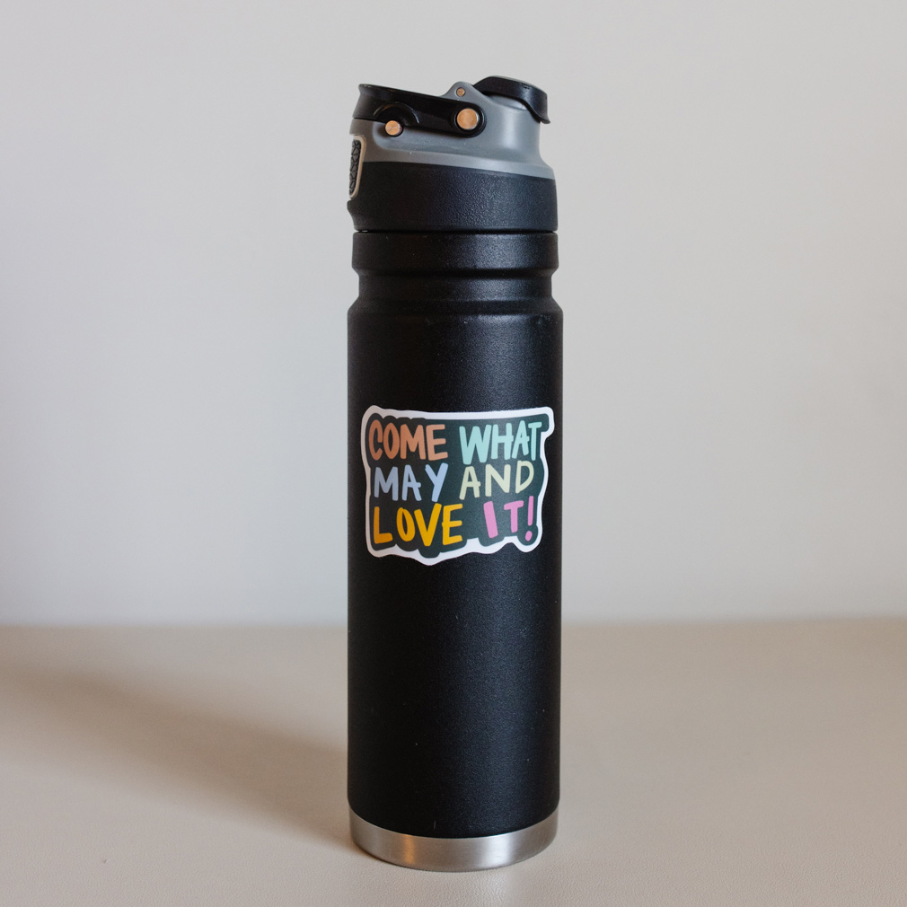 Come What May and Love It Vinyl Sticker - LDP-VS-LOVEIT