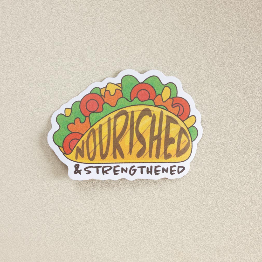 Nourished &amp; Strengthened Taco Vinyl Sticker - LDP-VS-NST