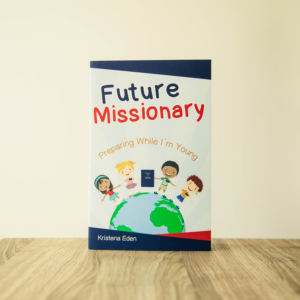 Future Missionary: Preparing While I'm Young - CF-9781462118076
