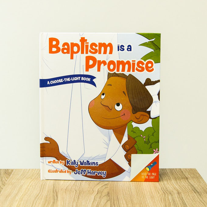 Baptism Is a Promise (A Choose-the-Light Book) - CF-9781462121847