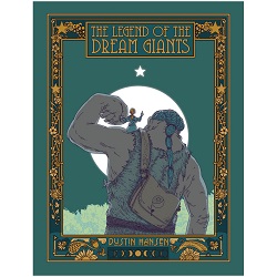 The Legend of the Dream Giants dustin hansen,legend of the dream giants,
