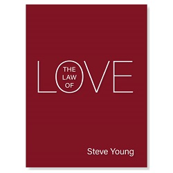 The Law of Love the law of love, steve young, steve young books, steve young book, books by steve young