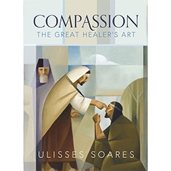 Compassion: The Great Healers Art book by apostles, elder soares, Elder Soares, Elder Ulisses Soares, book by Elder Soares