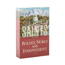 Saints Volume 3: Boldly, Nobly, and Independent
