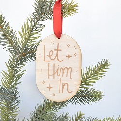 Let Him In Ornament