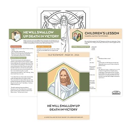 He Will Swallow Up Death in Victory Come, Follow Me Study Packet - Digital Download