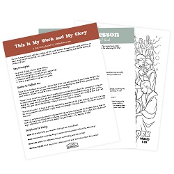 This Is My Work and My Glory Come, Follow Me Study Packet - Digital Download