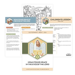 Noah Found Grace in the Eyes of the Lord Come, Follow Me Study Packet - Digital Download