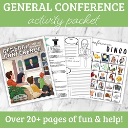 General Conference Activity Packet general conference printable, general conference activity packet, free general conference printable, general conference packet, october 2023 general conference activity packet