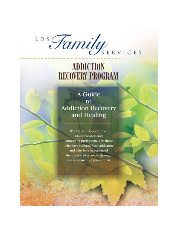 LDS Family Services sponsored Addiction Recovery Program spiral bound guide